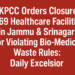 JKPCC Orders Closure of 69 Healthcare Facilities in Jammu & Srinagar for Violating Bio-Medical Waste Rules