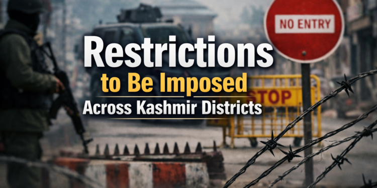 Restrictions to Be Imposed Across Kashmir Districts from Monday as Precautionary Measure