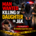 10 years on, man wanted for killing daughter lands in J-K Police net