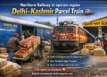 Northern Railway to operate regular Delhi-Kashmir parcel train service from April 17