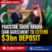 Pakistan, Saudi Arabia sign agreement to extend USD 3 bn deposit